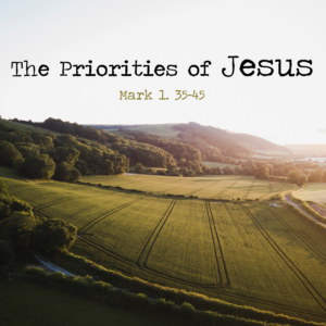 The Priorities of Jesus