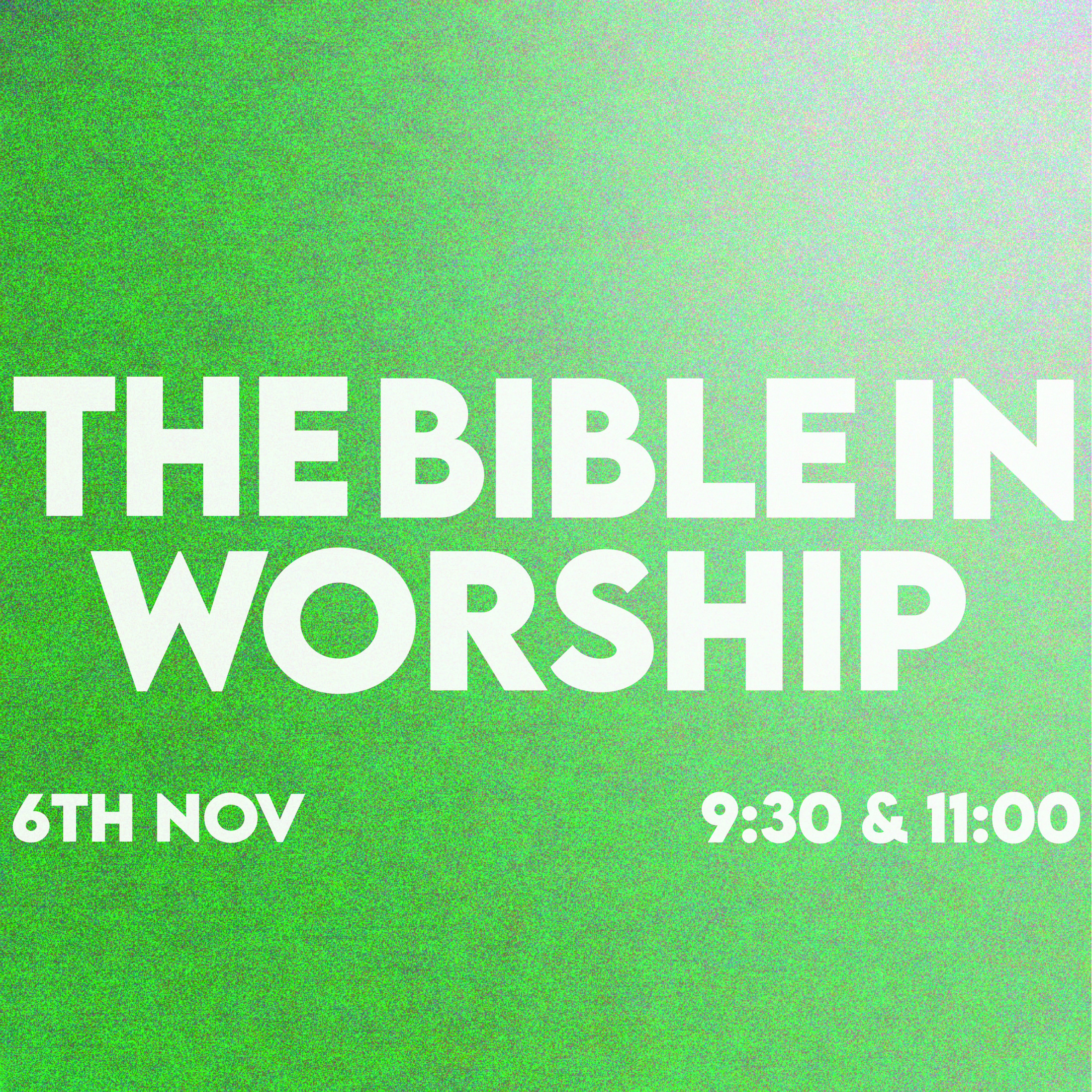 Sunday 6th November – The Bible in Worship