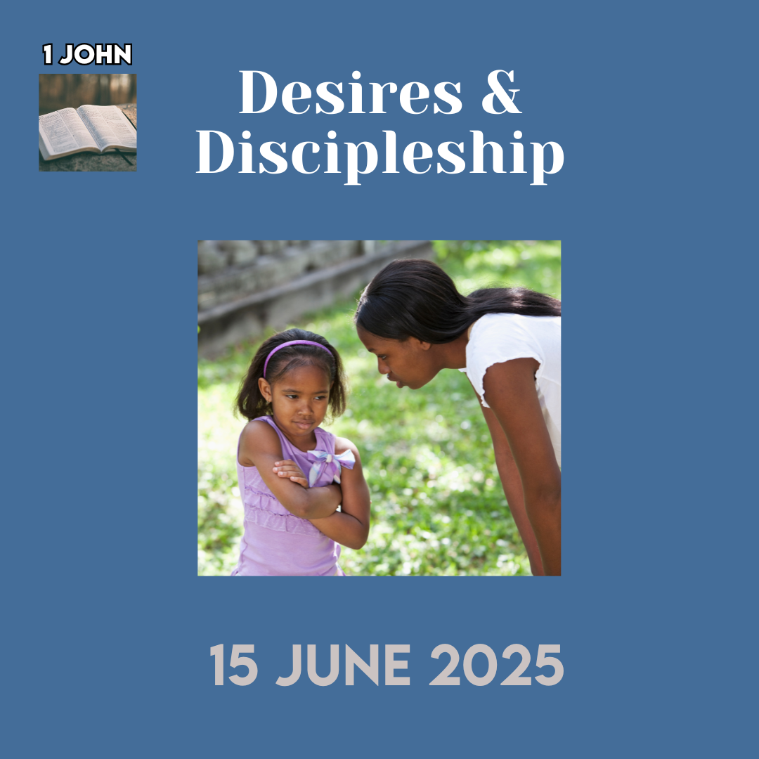 Desires & Discipleship