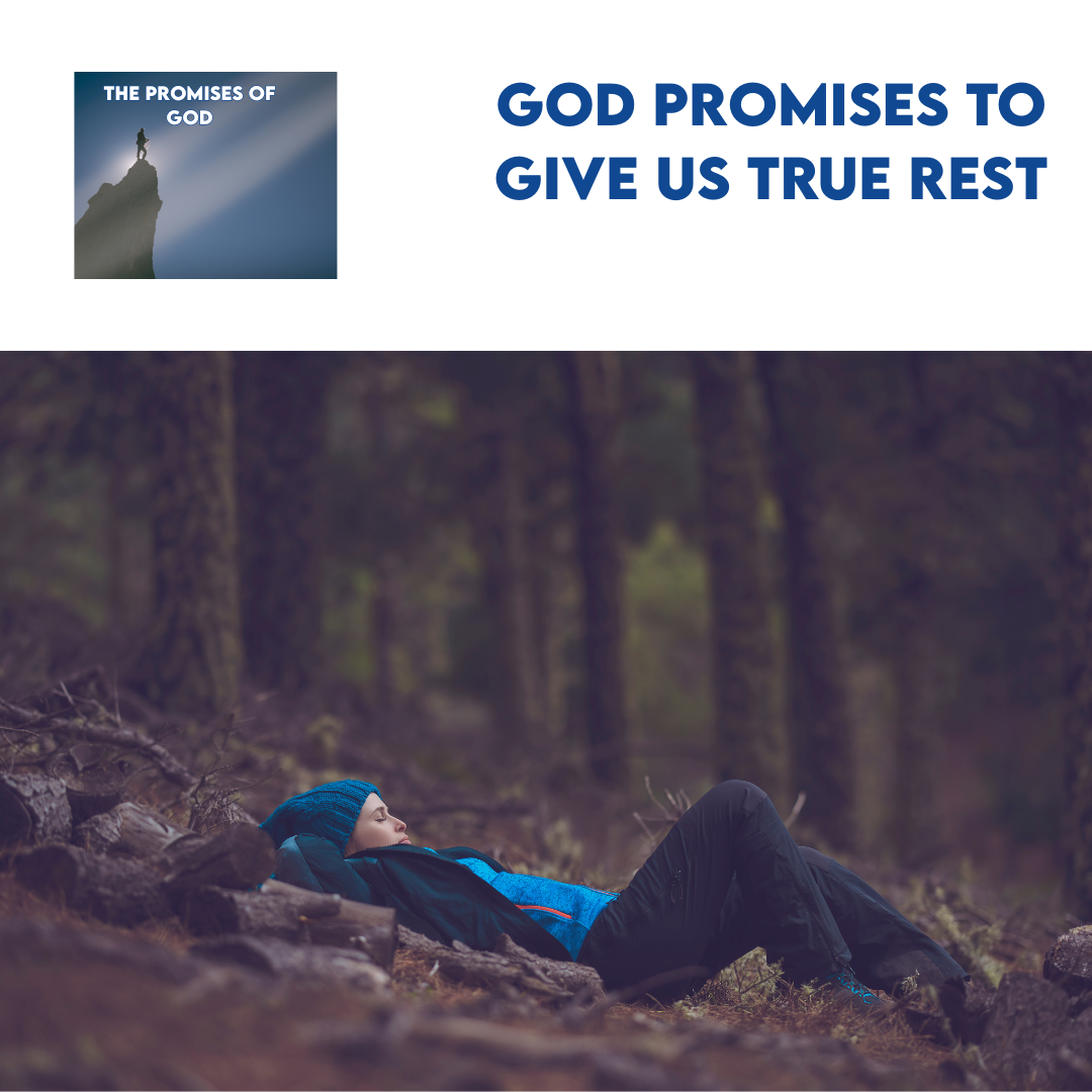 God promises to give us true rest